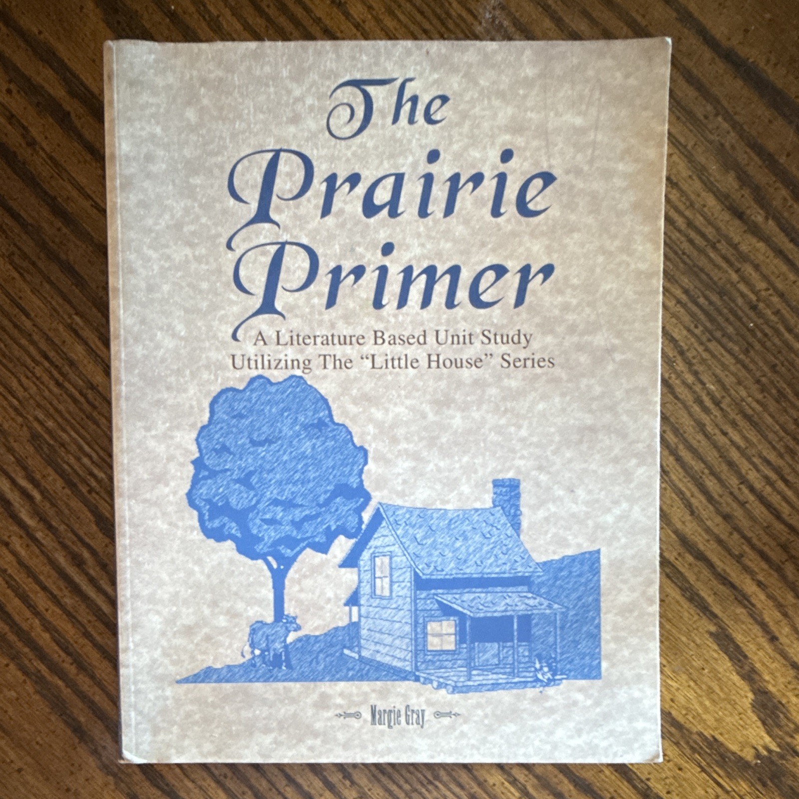 The Prairie Primer 2nd Ed Paperback Study Guide Margie Gray Little House