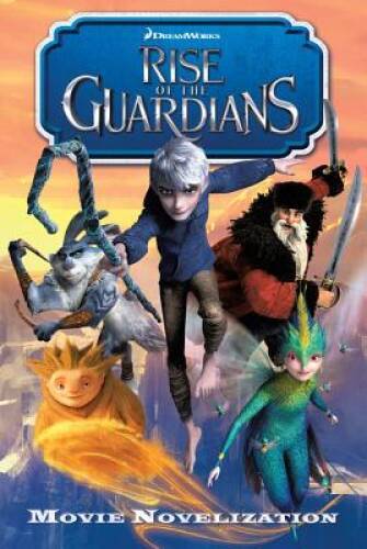 Rise of the Guardians Movie Novelization – Paperback By Deutsch, Stacia – GOOD