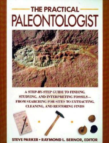 Practical Paleontologist – Paperback By Parker, Steve – GOOD