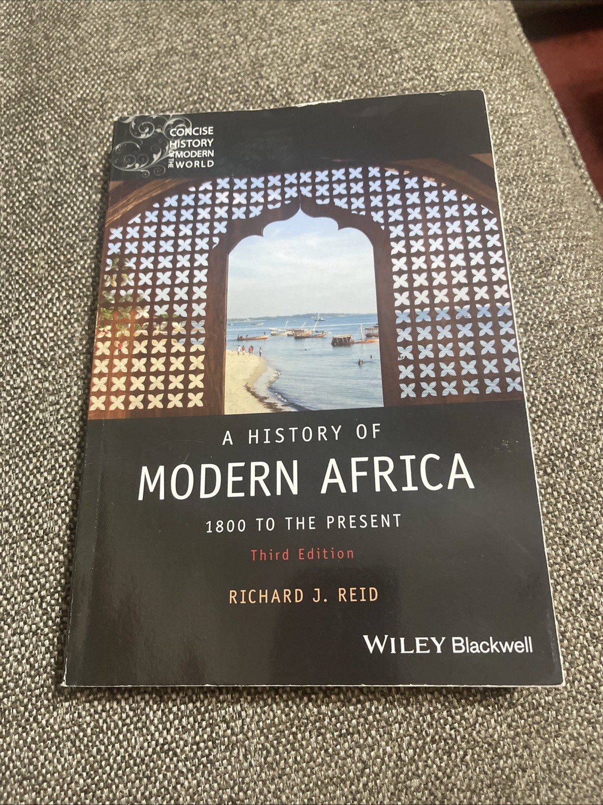 Wiley Blackwell Concise History of the Modern World Ser.: History of Modern