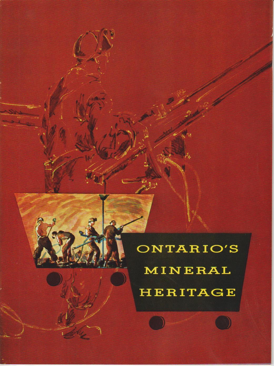 Ontario’s Mineral Heritage Mining History SC 24 Pages – Very Good 1967