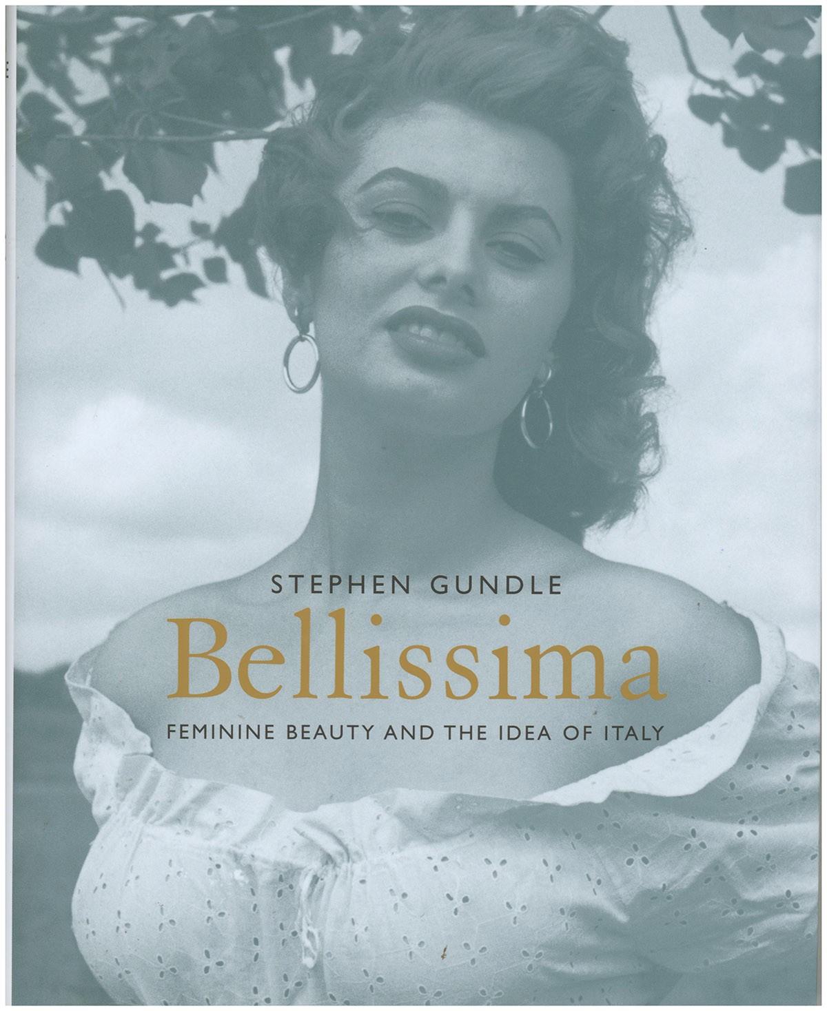 Bellissima: Feminine Beauty and the Idea of Italy