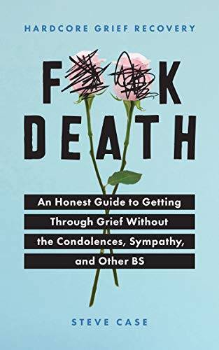 Hardcore Grief Recovery: An Honest Guide to Getting through Grief wi – VERY GOOD