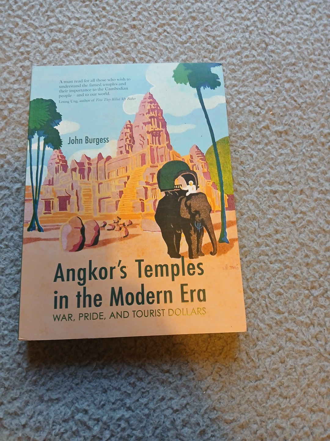Angkors Temples in the Modern Era: War, Pride and Tourist Dollars – VERY GOOD
