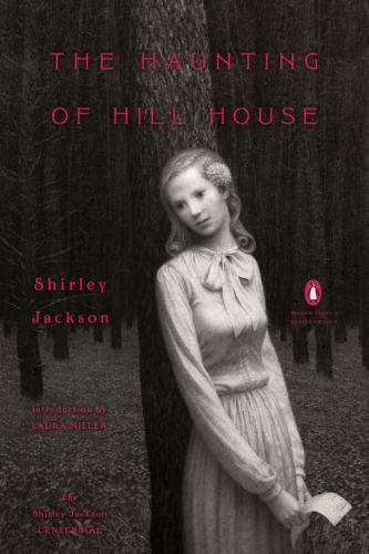 The Haunting of Hill House: (Penguin Classics Deluxe Edition) by Jackson, Shirl