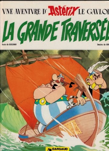 La Grande Traversee (Une Aventure d’Asterix) (French Edition) By
