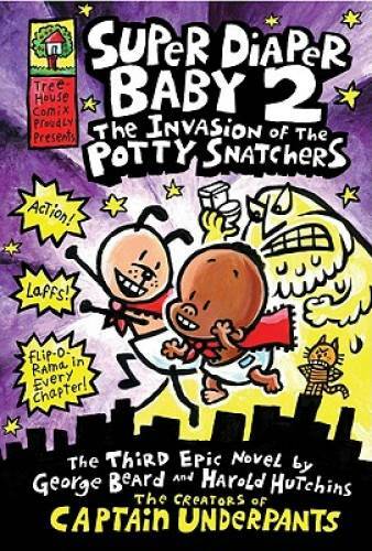 Super Diaper Baby 2: The Invasion of the Potty Snatchers – Hardcover – VERY GOOD