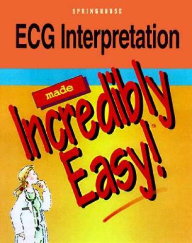 ECG Interpretation Made Incredibly Easy – Paperback – GOOD