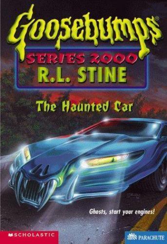 The Haunted Car (Goosebumps Series 2000, No. 21) by R. L. Stine