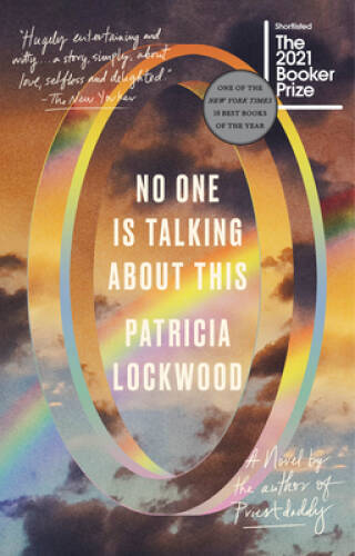 No One Is Talking About This: A Novel – Paperback By Lockwood, Patricia – GOOD