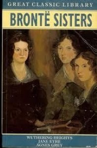 The Bronte Sisters: Wuthering Heights / Jane Eyre / Agnes Grey (Great Classi…