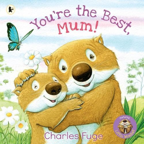 Walker Books Ltd Youre the Best, Mum!. by Charles Fuge Paperback / softback The