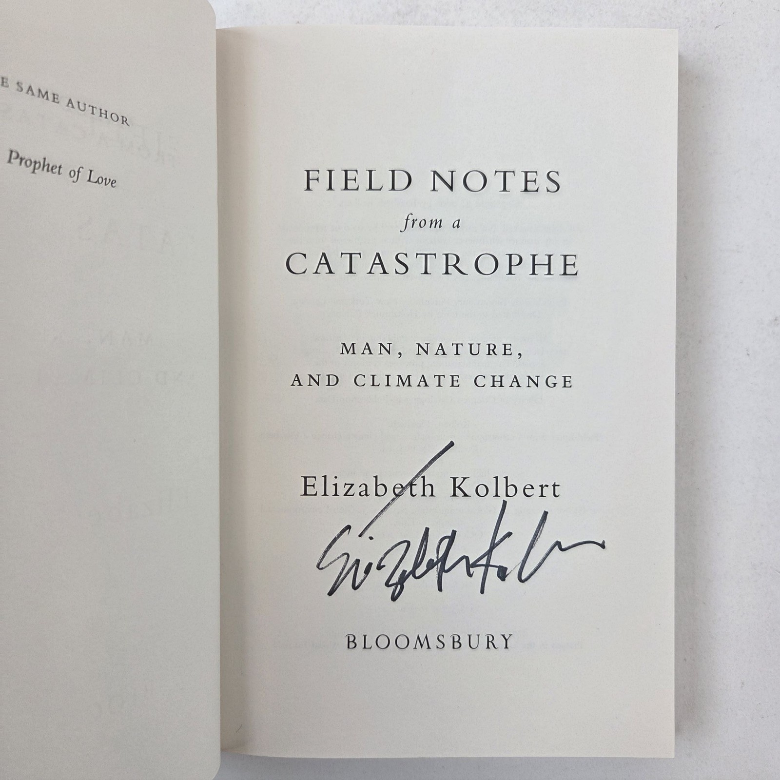 Elizabeth Kolbert / FIELD NOTES FROM CATASTROPHE MAN NATURE Signed 1st ed 2006