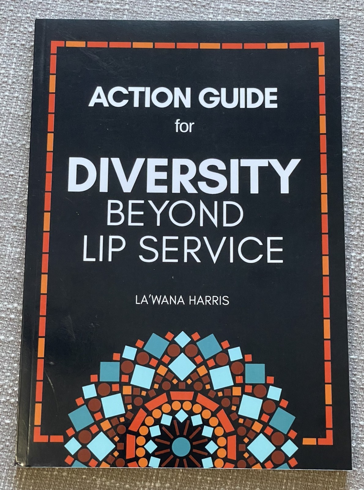 Action Guide for Diversity Beyond Lip Service by La’Wana Harris (2020)