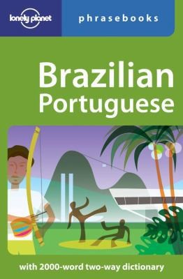 Brazilian Portuguese: Lonely Planet Phrasebook (English and Portuguese Edition)
