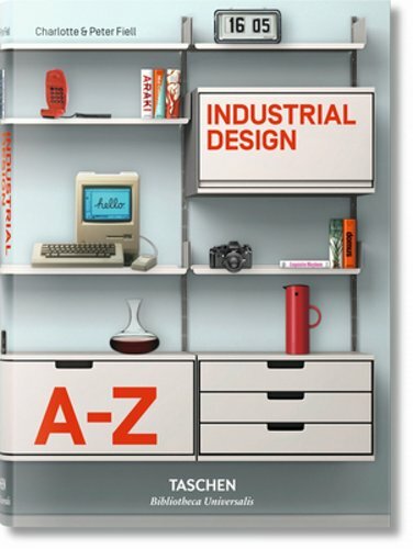 Industrial Design A-Z by Charlotte & Peter Fiell: New