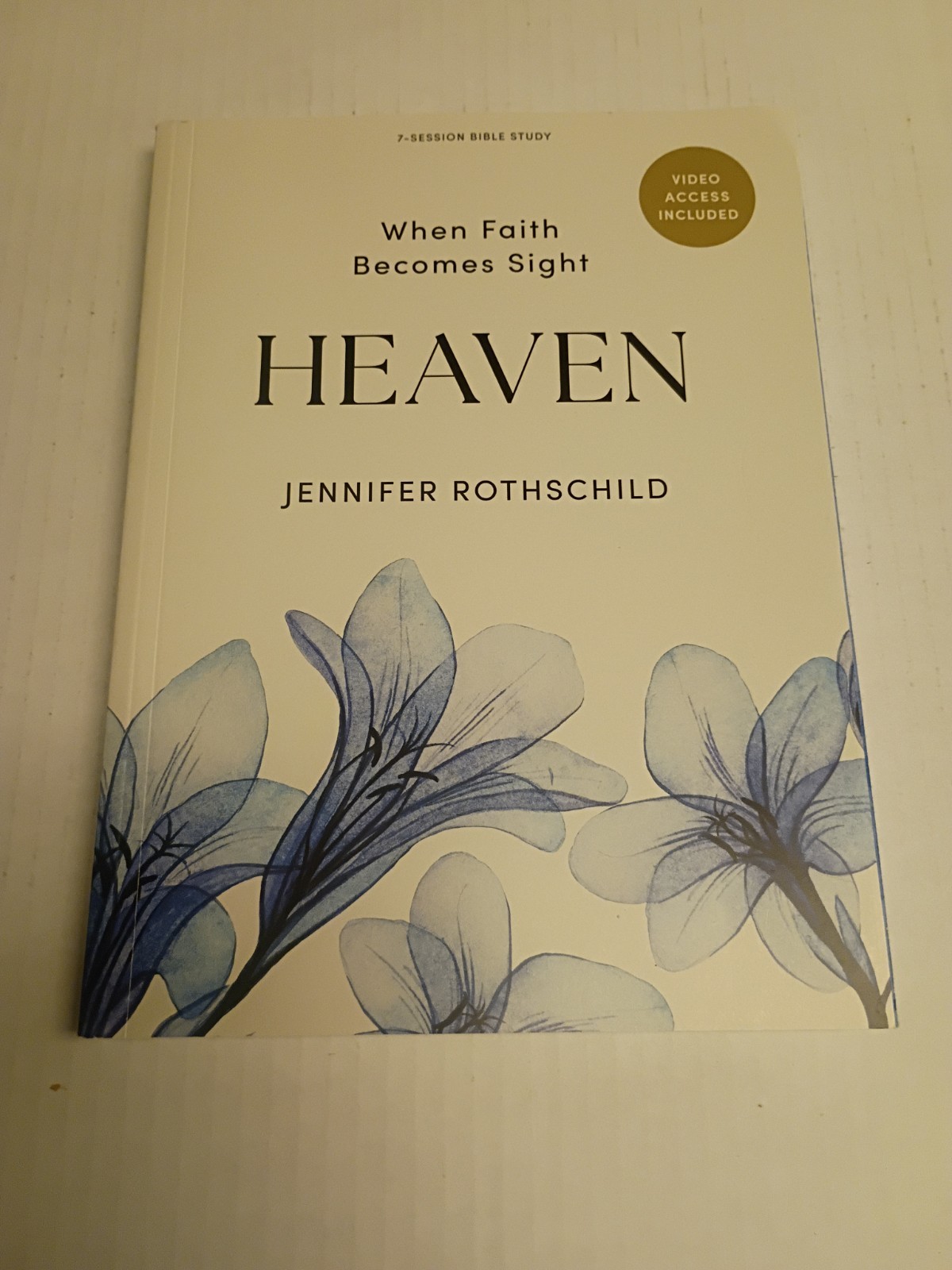 Heaven -When Faith Becomes Sight, Bible Study Book with Video Access: