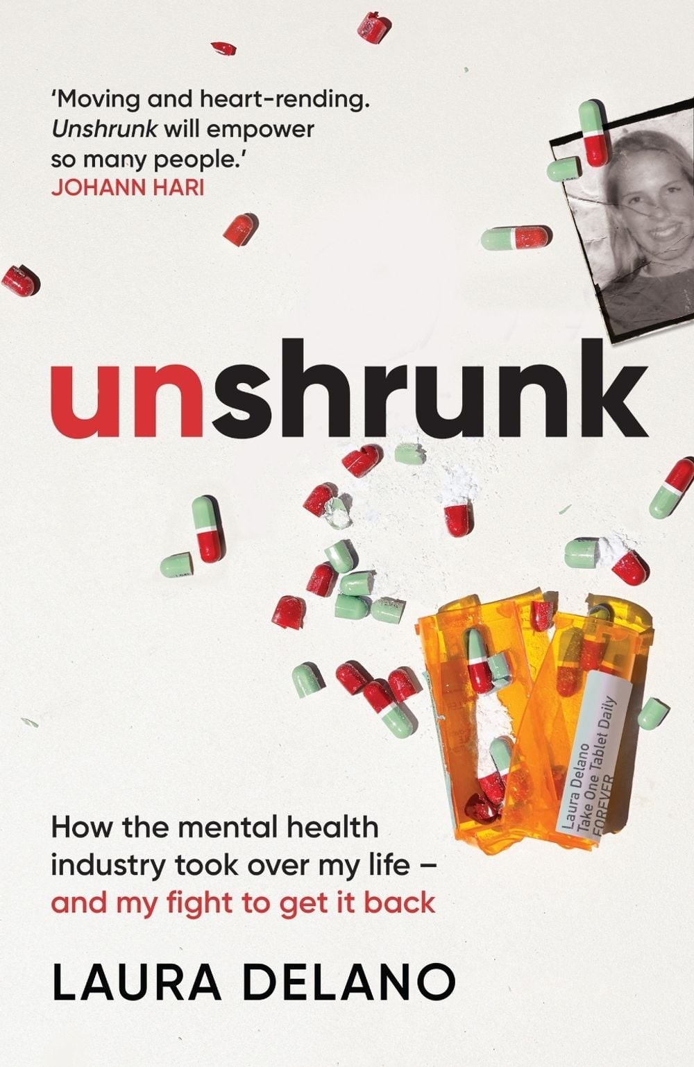 Unshrunk: How The Mental Health Industry Took Over My Life – And My Fight to Get