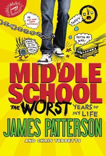 Middle School, The Worst Years of My Life; Mid- 0316101699, Patterson, paperback