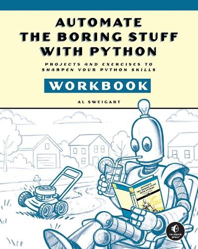 Al Sweigart Automate the Boring Stuff with Python Workbook (Paperback)