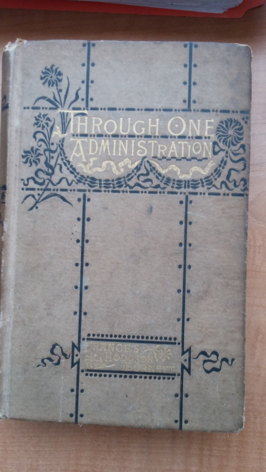 Through One Administration by Frances Hodgson Burnett 1883 HC First Edition