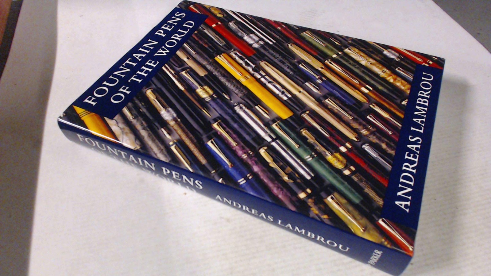 FOUNTAIN PENS OF THE WORLD BY Andreas Lambrou HARDCOVER