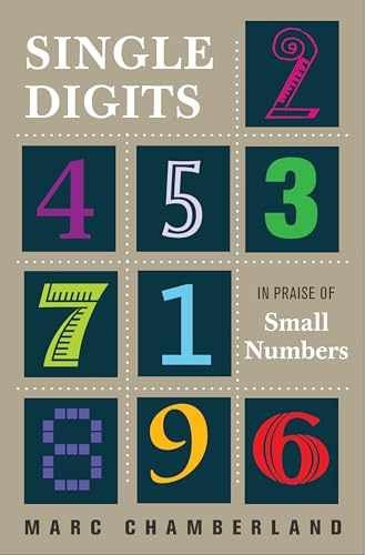 Single Digits: In Praise of Small – Hardcover, by Chamberland Marc – Very Good b
