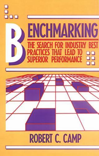 Benchmarking: The Search for Industry Best Practices That Lead to Superior…