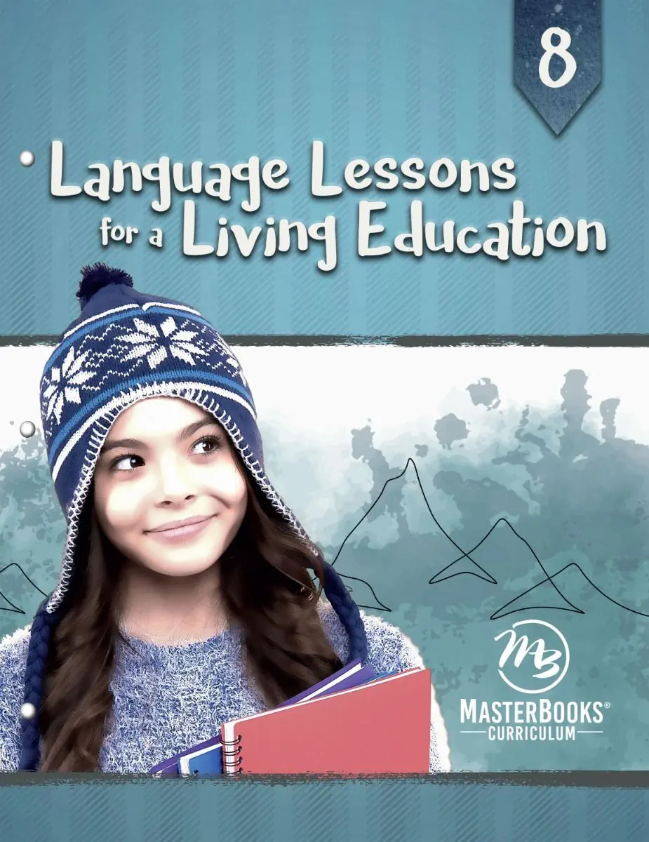 New Master Books LANGUAGE LESSONS FOR A LIVING EDUCATION Level 8 Homeschool