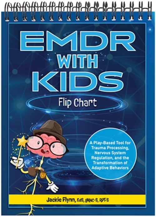 EMDR with Kids Flip Chart: A Play-Based Tool for Trauma Processing, Nervous Syst
