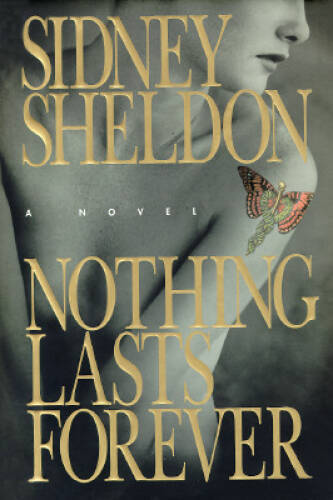 Nothing Lasts Forever – Hardcover By Sheldon, Sidney – GOOD