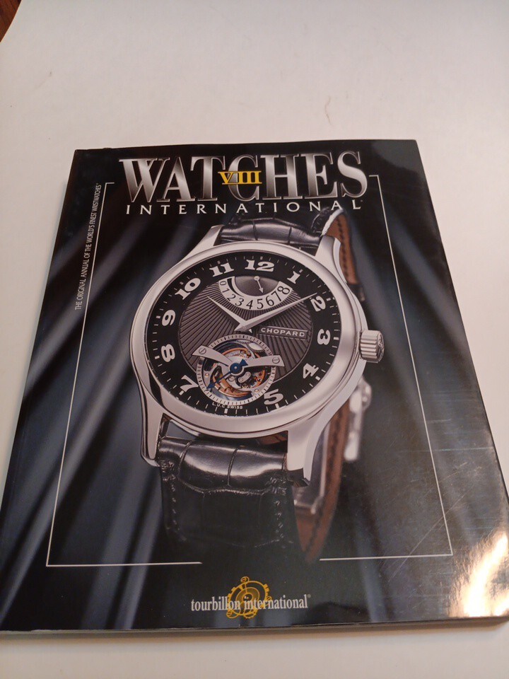 WATCHES INTERNATIONAL VOLUME VIII By Tourbillon International 704 pages