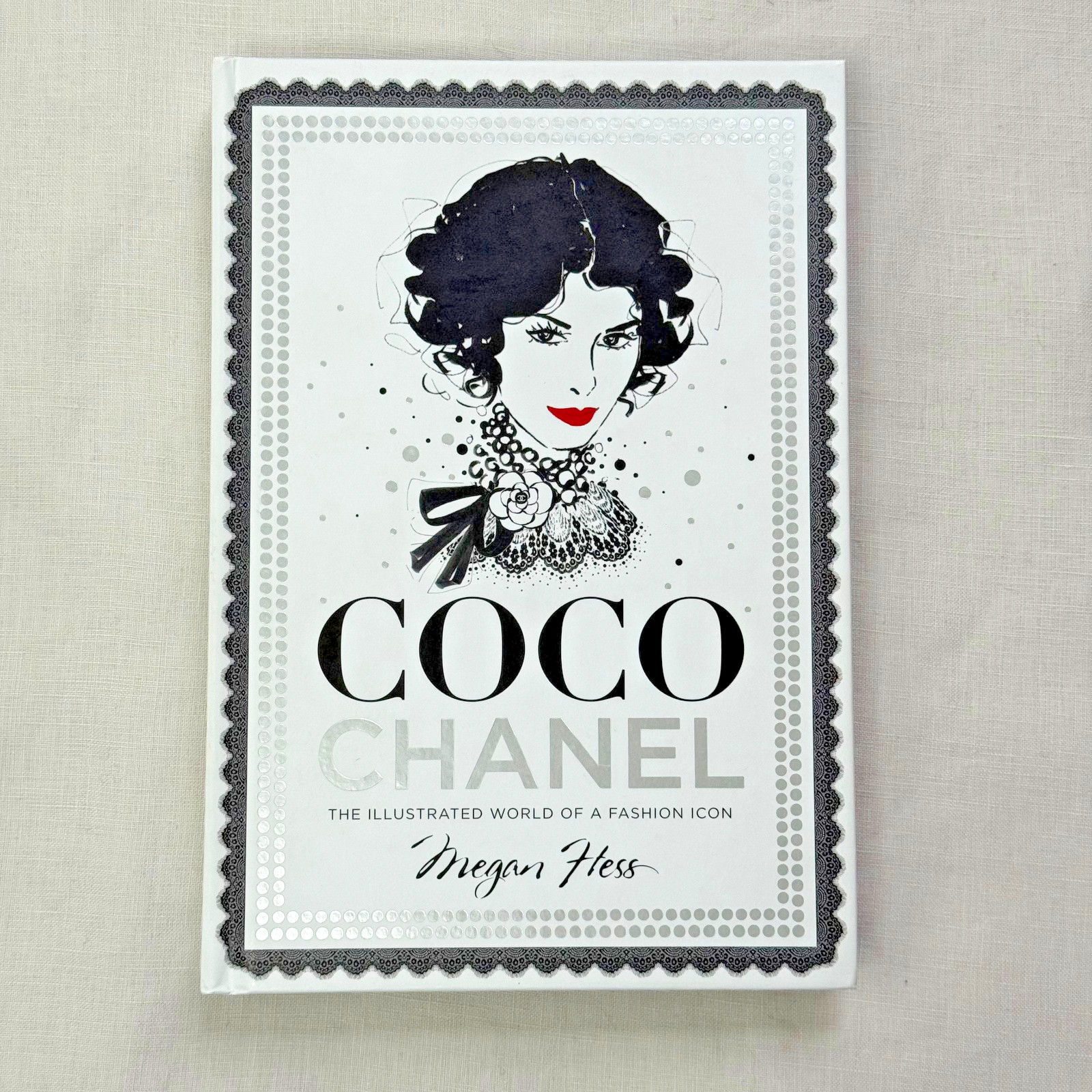 Coco Chanel: The Illustrated World of a Fashion Icon by Megan Hess (Hardcover)