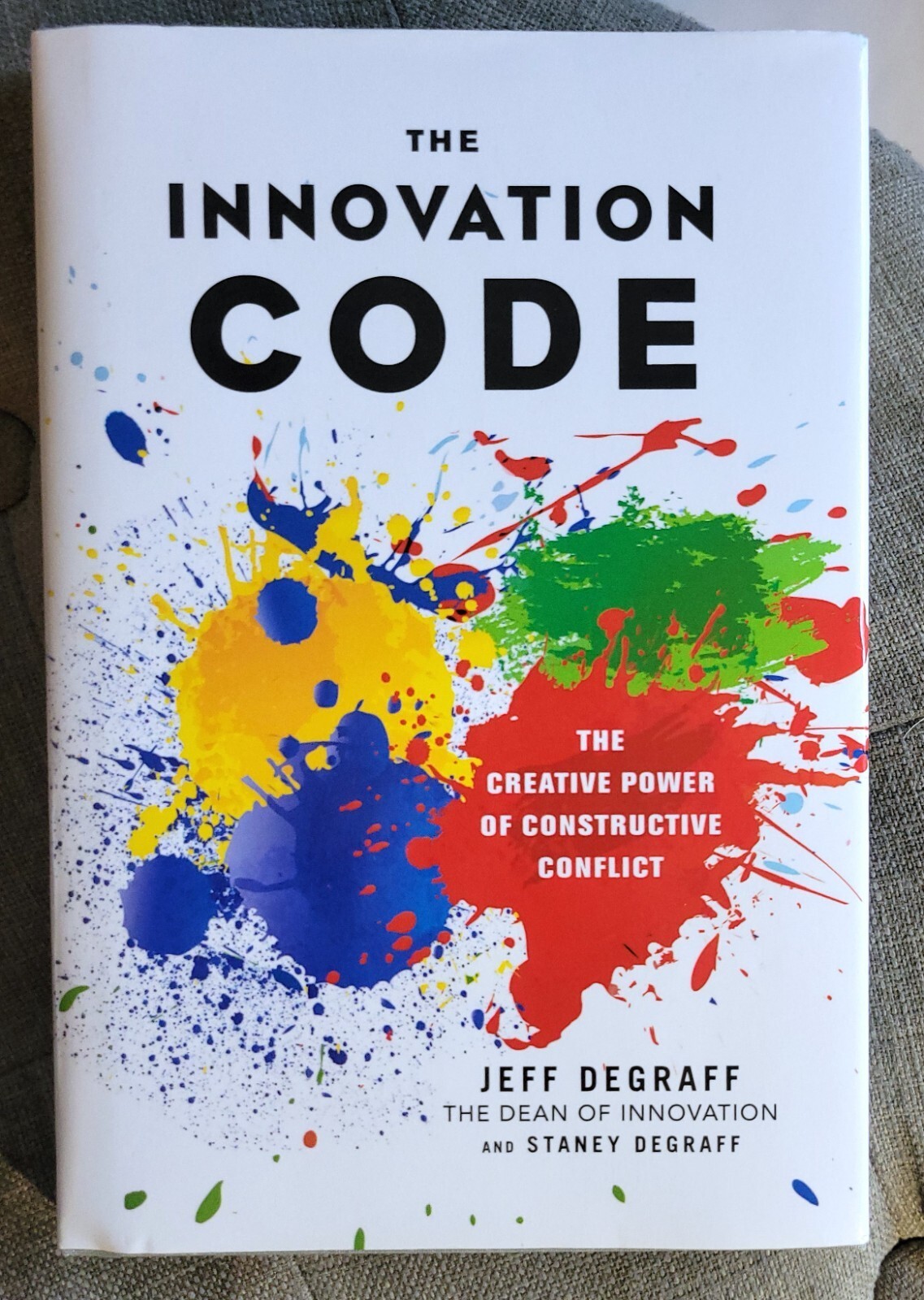 THE INNOVATION CODE The Creative Power of Constructive Conflict Hardcover NEW