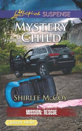 Mystery Child (Mission: Rescue) – Mass Market Paperback By McCoy, Shirlee – GOOD