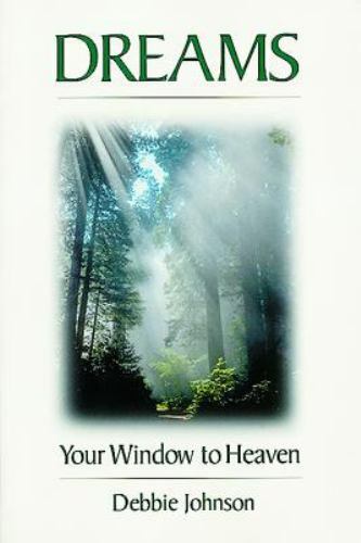 Dreams: Your Window to Heaven by