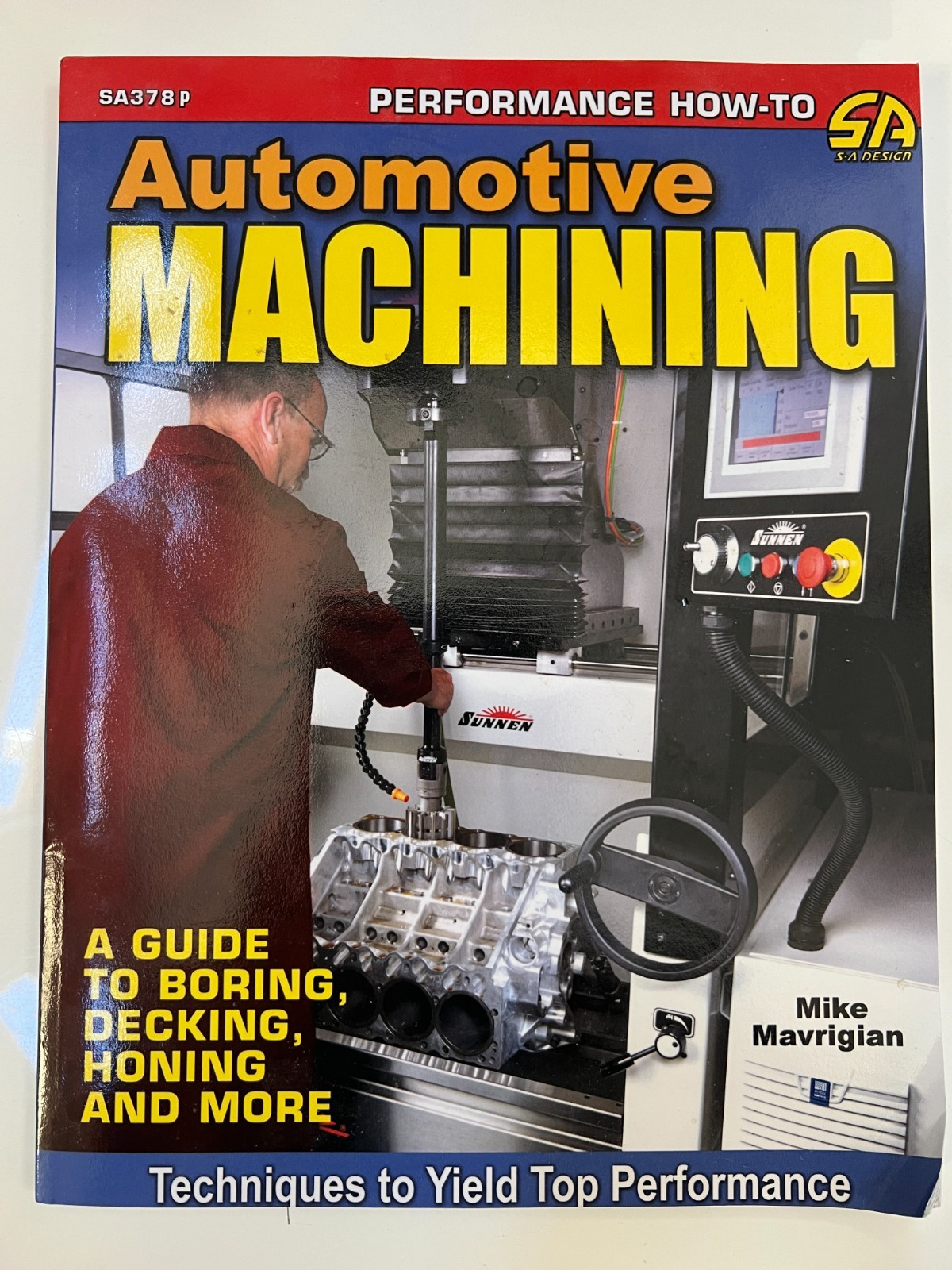 Automotive Machining: A Guide to Boring, Decking, Honing & More SA378P