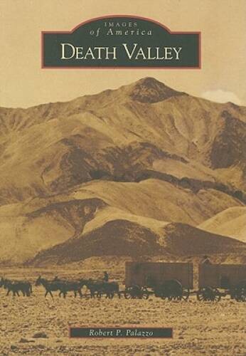 Death Valley (Images of America: California) – Paperback – GOOD