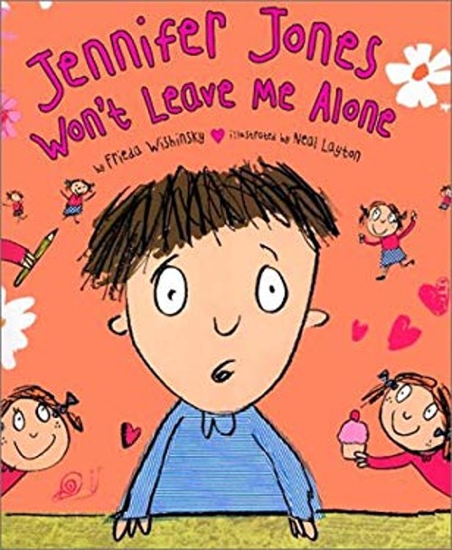 Jennifer Jones Won’t Leave Me Alone Hardcover Frieda Wishinsky