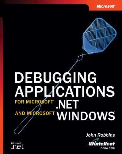 Debugging Applications for Microsoft® .NET and Microsoft Windows®…