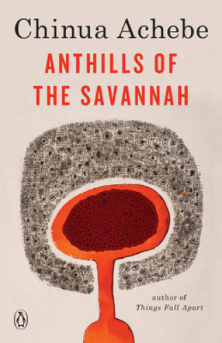 Anthills of the Savannah – Paperback By Achebe, Chinua – GOOD