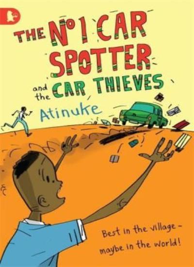 The No. 1 Car Spotter and the Car Thieves By Atinuke