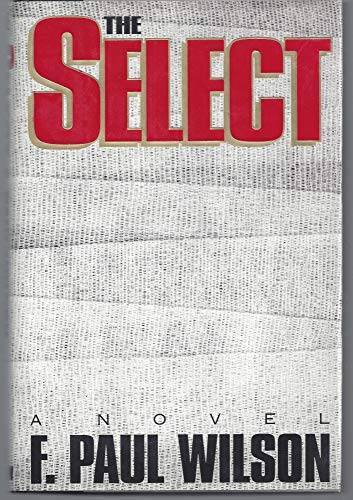 The Select – Hardcover By Wilson, F. Paul – VERY GOOD