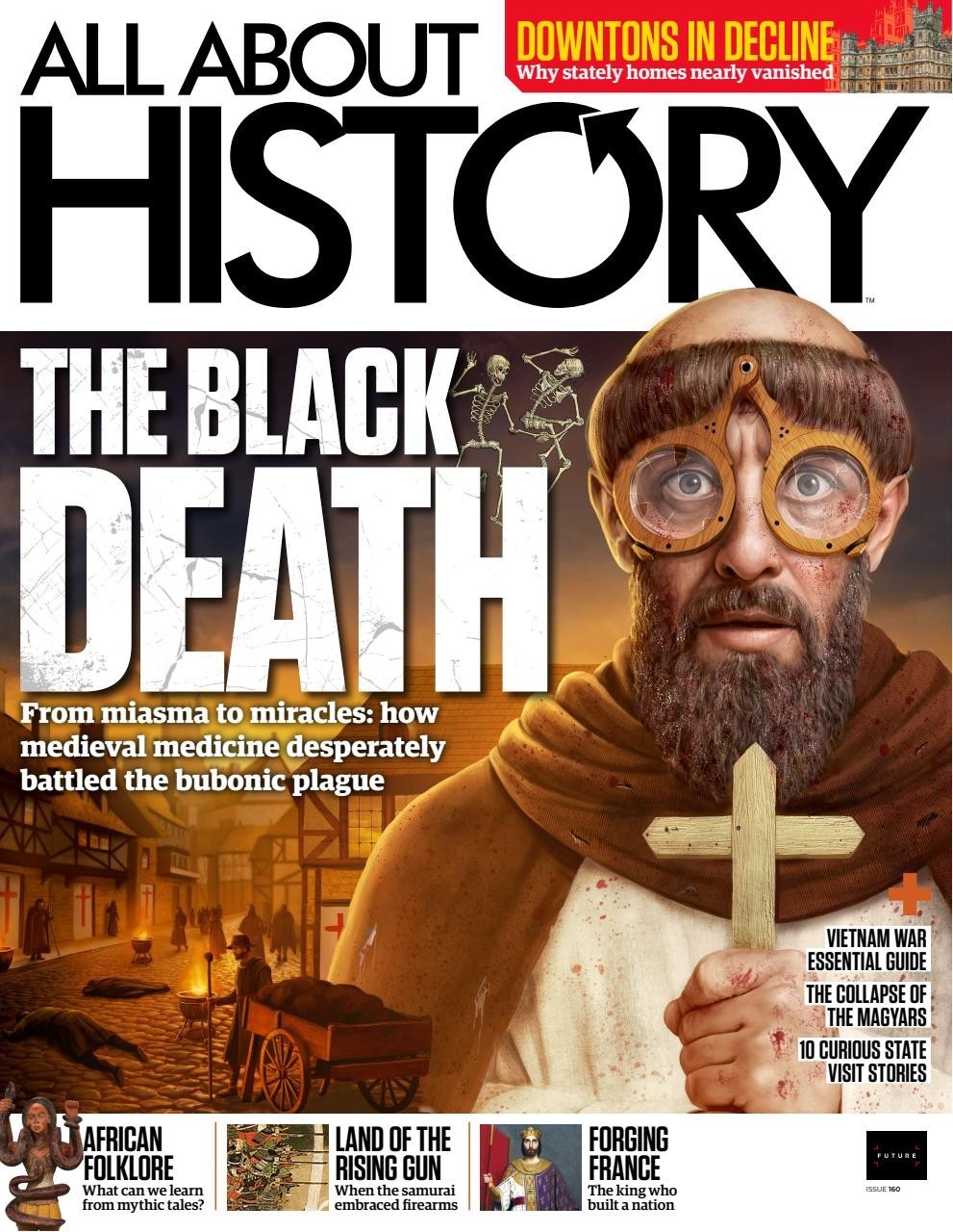 FUTURE ALL ABOUT HISTORY MAGAZINE | ISSUE 160 2025 | THE BLACK DEATH