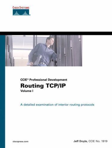 Ccie Professional Devlopment: Routing Tcp/Ip: 1 by Jeff Doyle