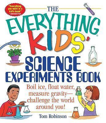 The Everything Kids’ Science Experiments- 9781580625579, paperback, Tom Robinson