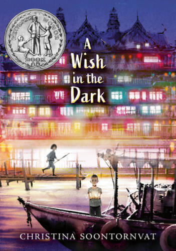 A Wish in the Dark – Hardcover By Soontornvat, Christina – GOOD