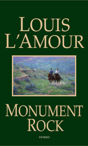 Monument Rock: A Novel – Mass Market Paperback By Louis L’Amour – VERY GOOD