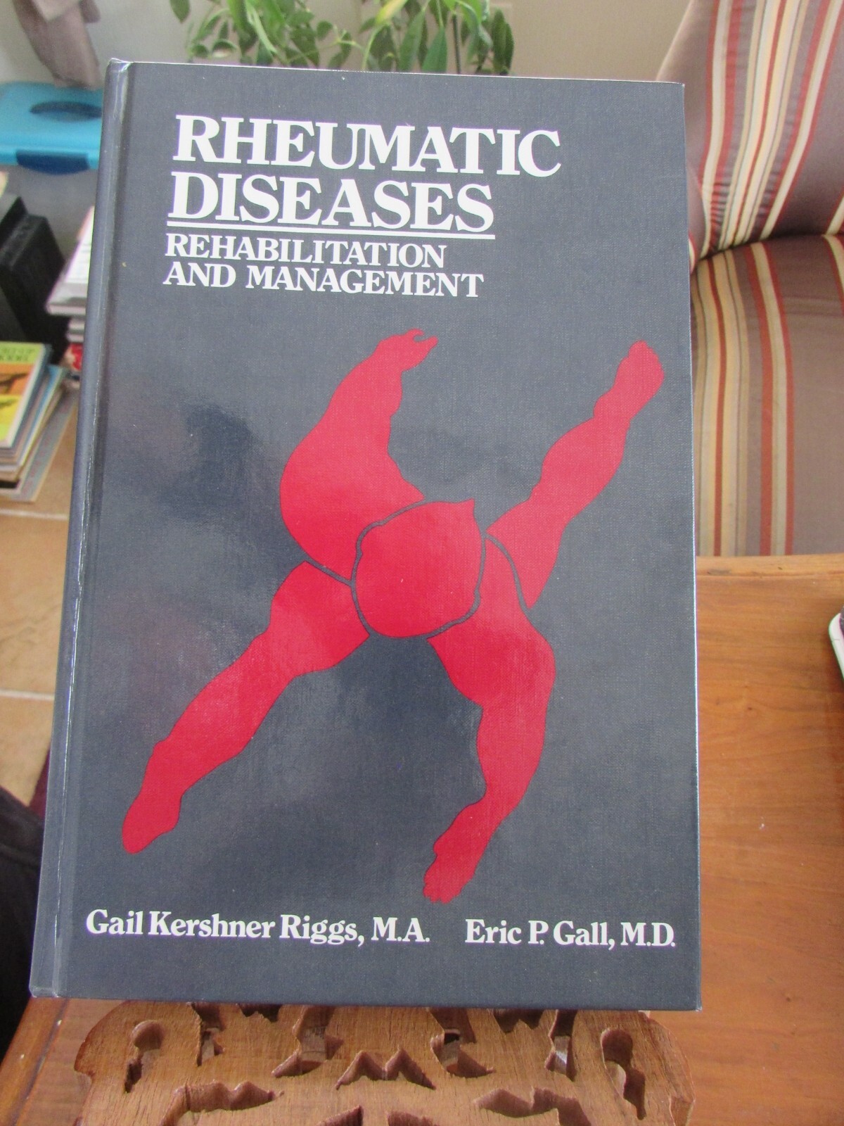 Rheumatic Diseases: Rehabilitation and Management by Gail Kershner Riggs HC/LN