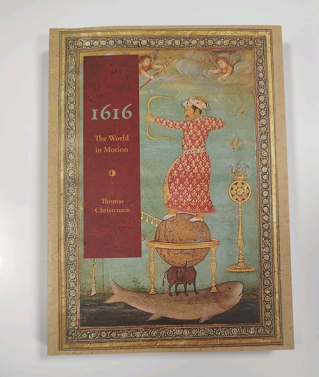 1616: The World in Motion by Christensen, Thomas (Like New)